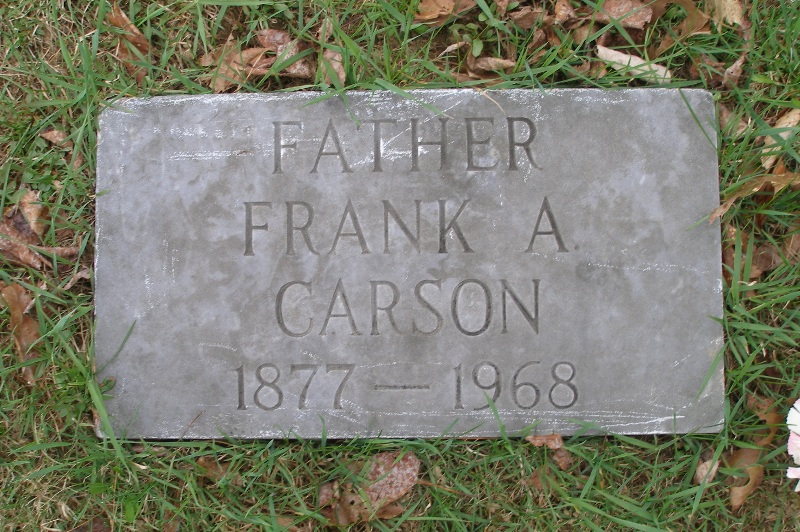 Frank A. Carson Gravestone (Photo courtesy of FindAGrave user "Dale & Patti") Frank A. Carson Gravestone (Photo courtesy of FindAGrave user "Dale & Patti")
